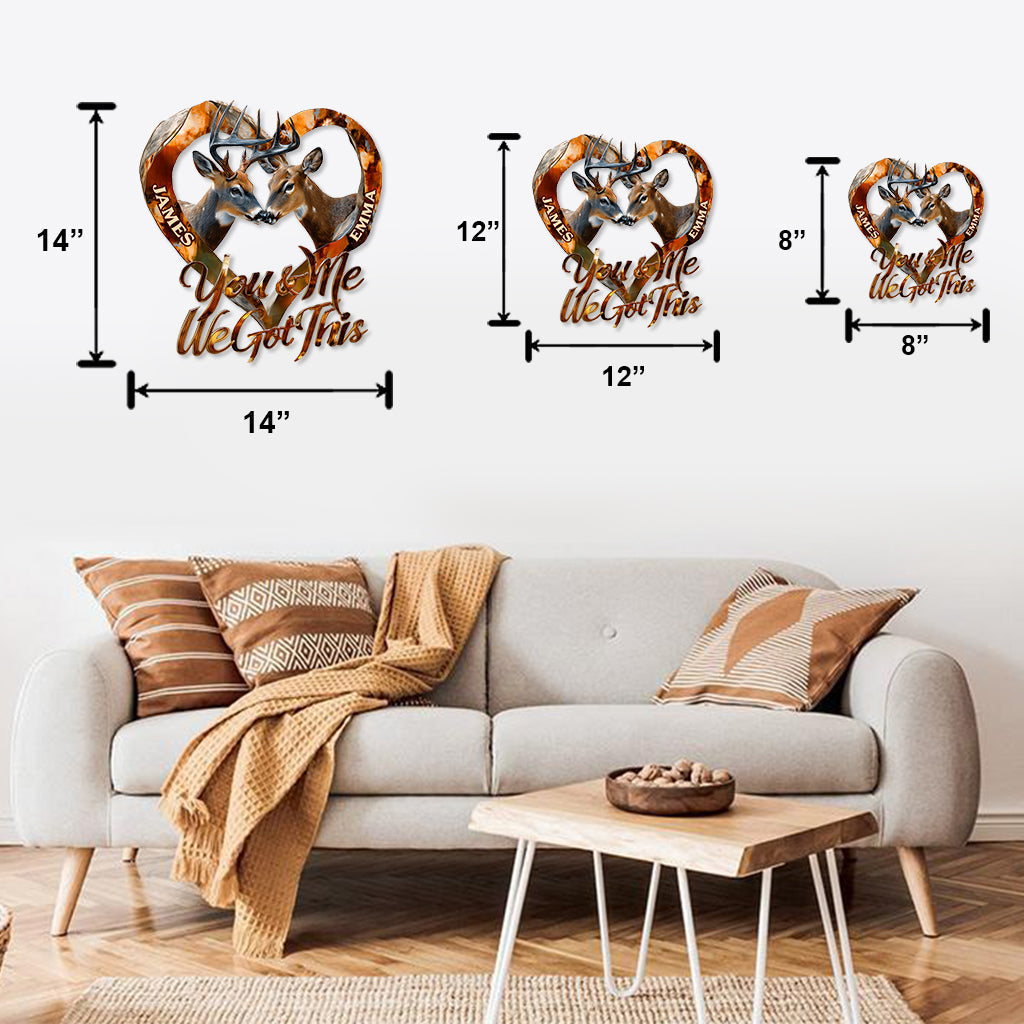 You & Me We Got This - Personalized Hunting Cut Metal Sign