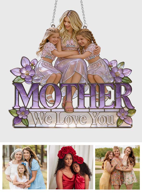 We Love You - Personalized Mother Window Hanging Suncatcher Ornament