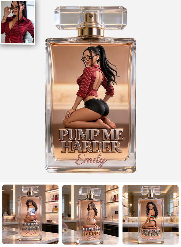 Pump Me Harder - Personalized Spicy Couple Refillable Perfume Bottle