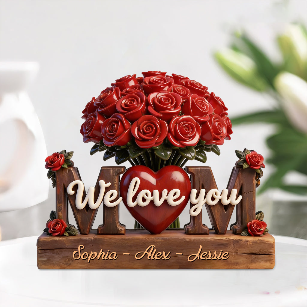 Mom We Love You - Personalized Mother Custom Shaped Acrylic Plaque