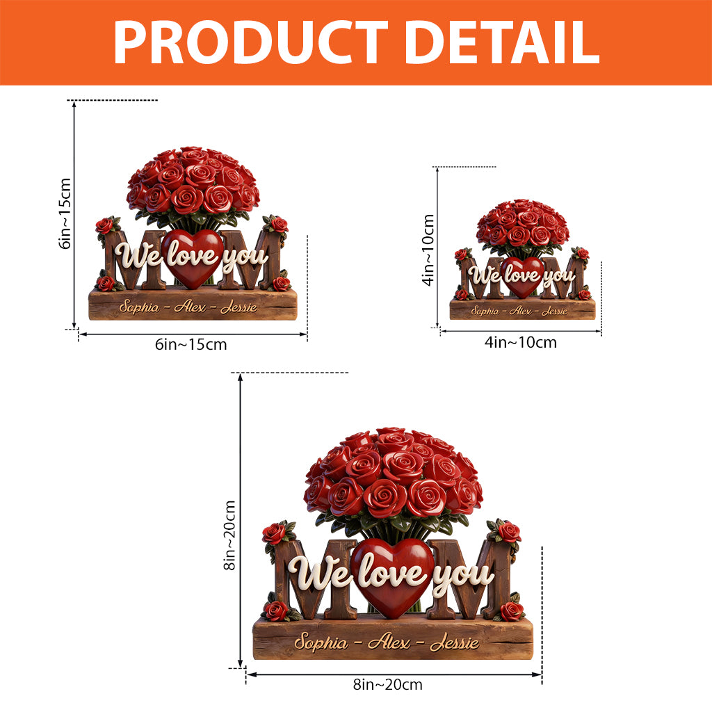 Mom We Love You - Personalized Mother Custom Shaped Acrylic Plaque