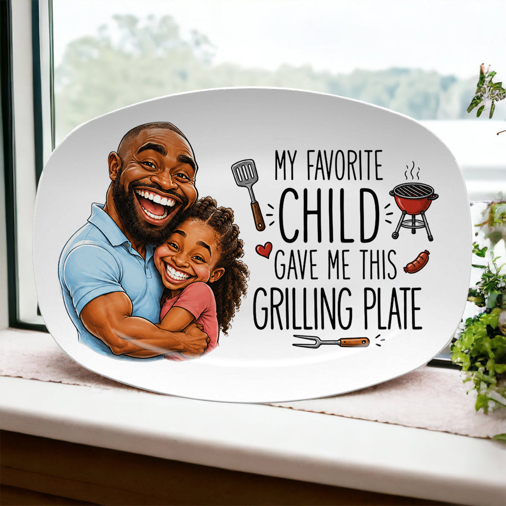 My Favorite Child Gave Me This Grilling Plate - Personalized Father Plate