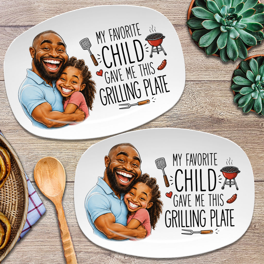 My Favorite Child Gave Me This Grilling Plate - Personalized Father Plate