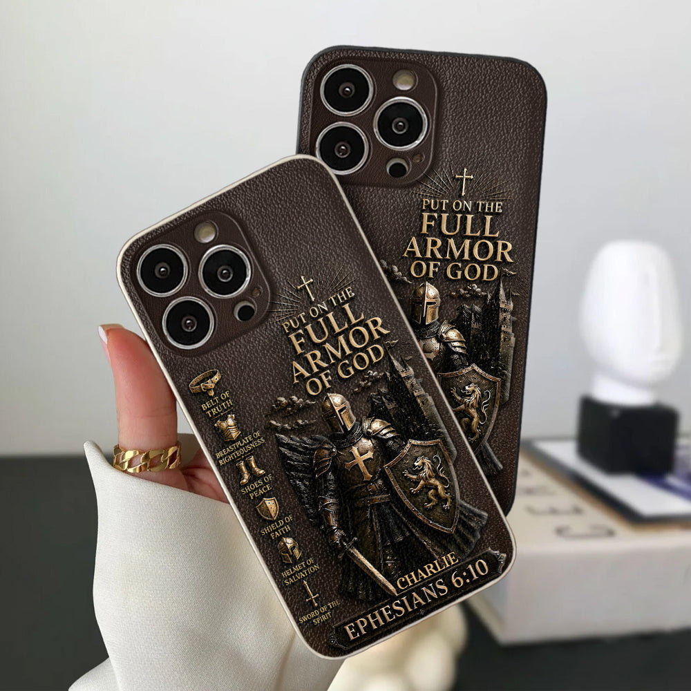 Put On The Full Amor Of God, Gift for Christians - Personalized Christian 3D Embossed Leather Phone Case