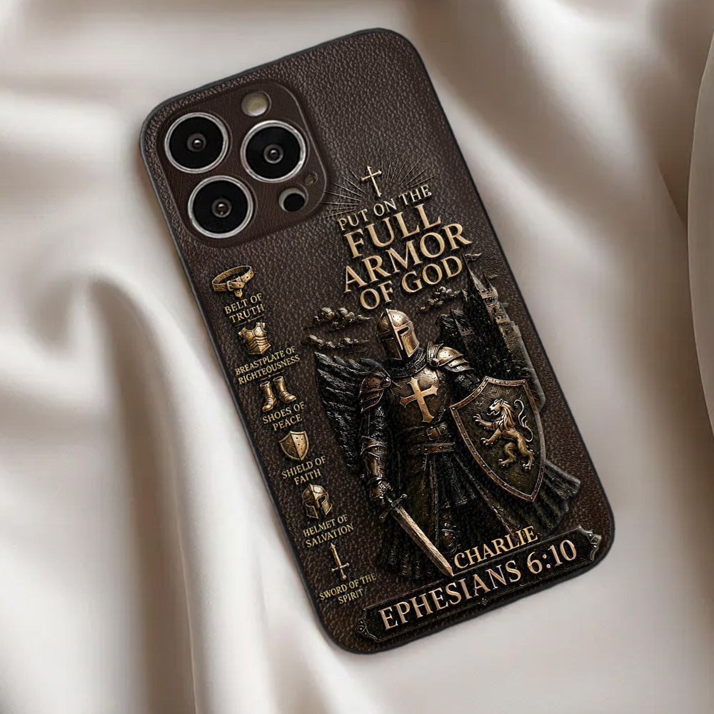 Put On The Full Amor Of God, Gift for Christians - Personalized Christian 3D Embossed Leather Phone Case