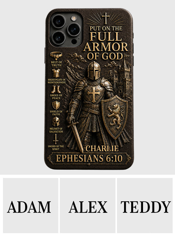 Put On The Full Amor Of God, Gift for Christians - Personalized Christian 3D Embossed Leather Phone Case