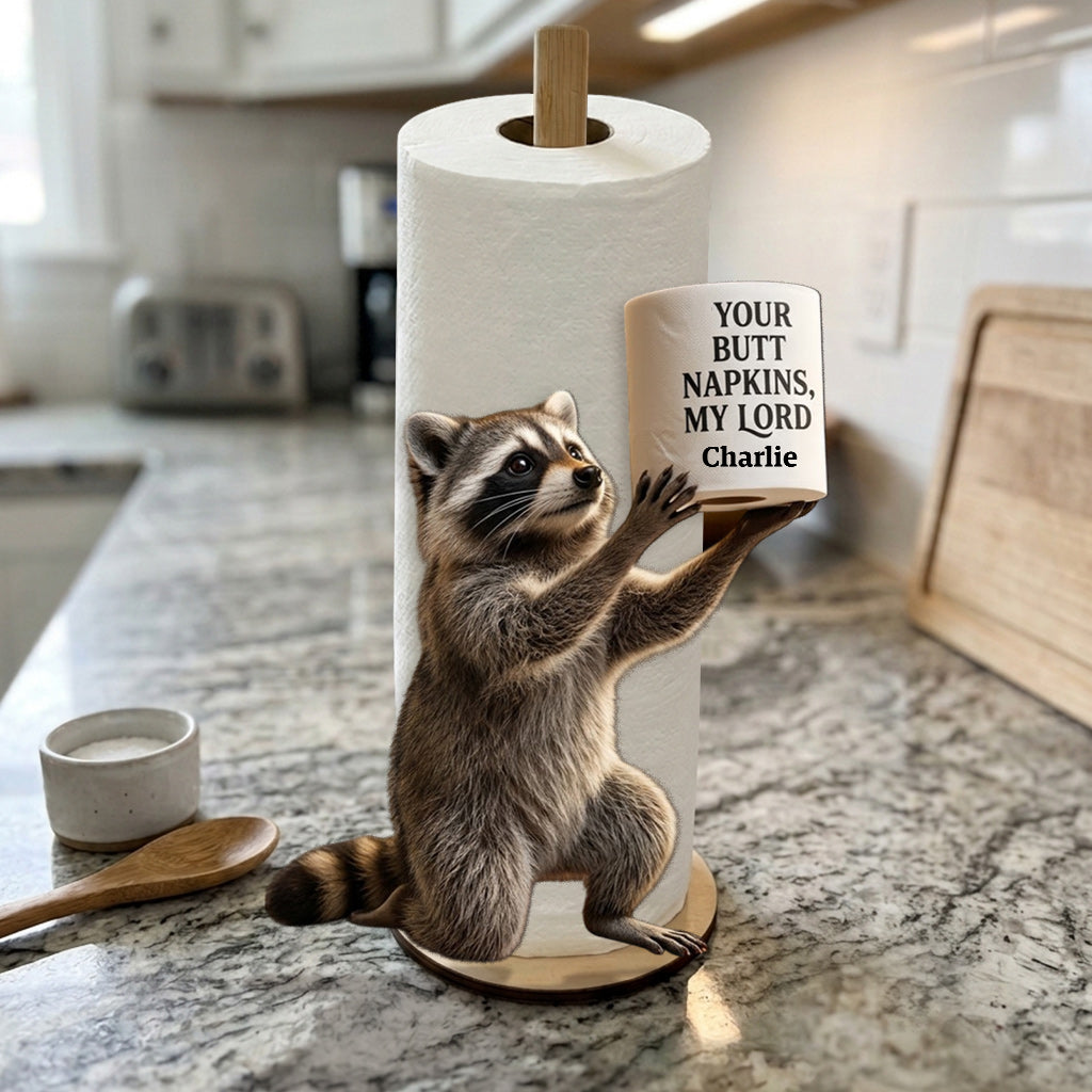 Your But Napkins My Lord - Raccoon Paper Towel Stand
