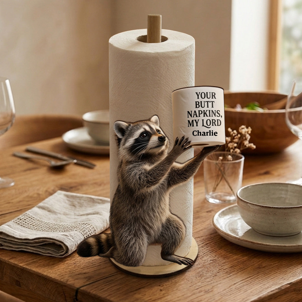 Your But Napkins My Lord - Raccoon Paper Towel Stand