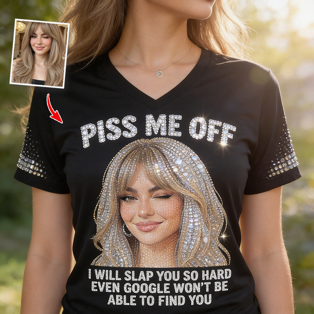 Piss Me Off - Personalized Sarcasm Fully Printed V-Neck T-Shirt