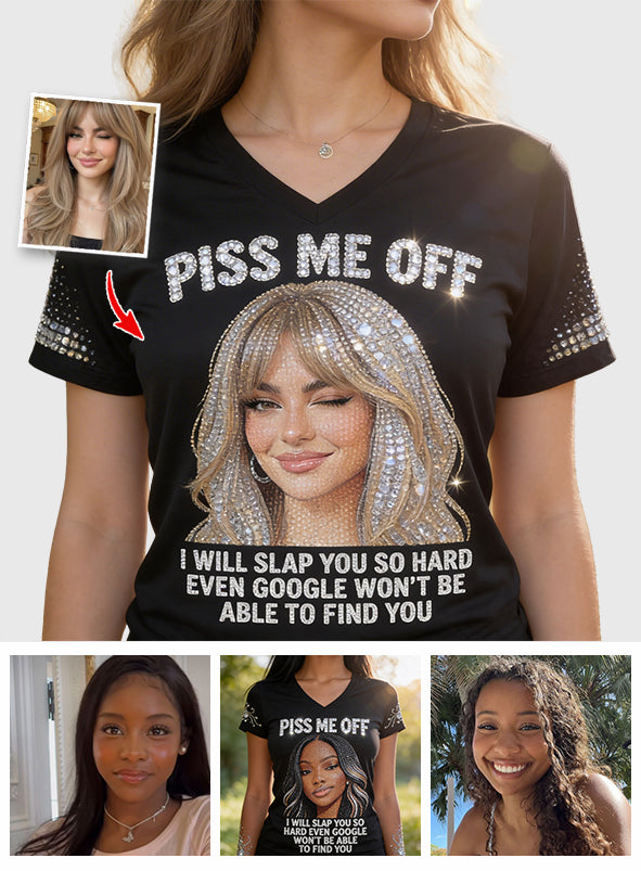 Piss Me Off - Personalized Sarcasm Fully Printed V-Neck T-Shirt