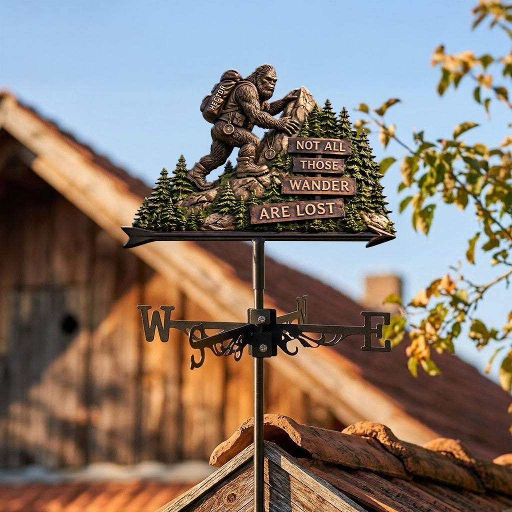 Not All Those Who Wander Are Lost - Personalized Hiking Weather Vane