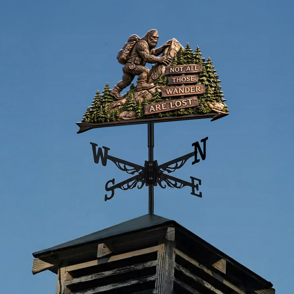 Not All Those Who Wander Are Lost - Personalized Hiking Weather Vane