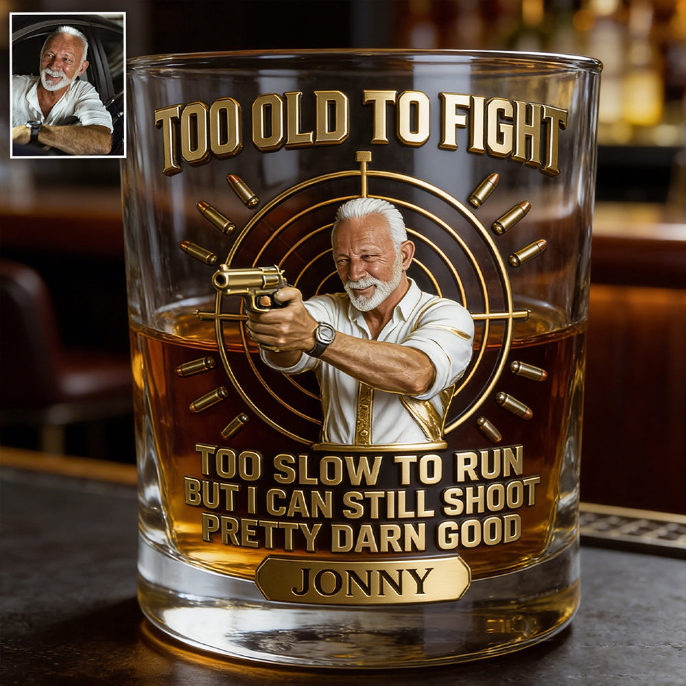 Old Man But Still Can Shoot - Personalized Tactical equipment Whiskey Glass