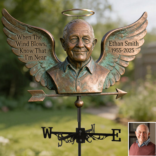 When The Wind Blows Know That I'm Near - Personalized Memorial Weather Vane