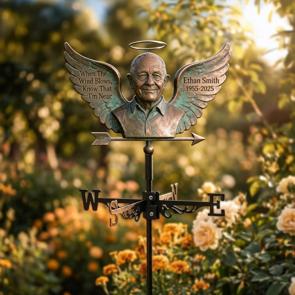 When The Wind Blows Know That I'm Near - Personalized Memorial Weather Vane