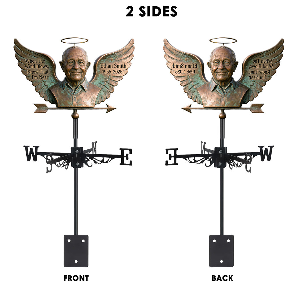 When The Wind Blows Know That I'm Near - Personalized Memorial Weather Vane