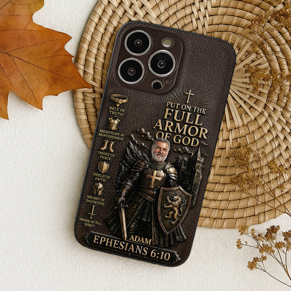 Put On The Full Amor Of God, Gift for Christians - Personalized Christian 3D Embossed Leather Phone Case