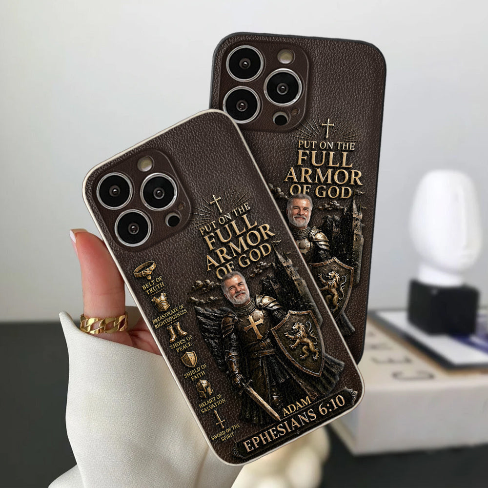 Put On The Full Amor Of God, Gift for Christians - Personalized Christian 3D Embossed Leather Phone Case