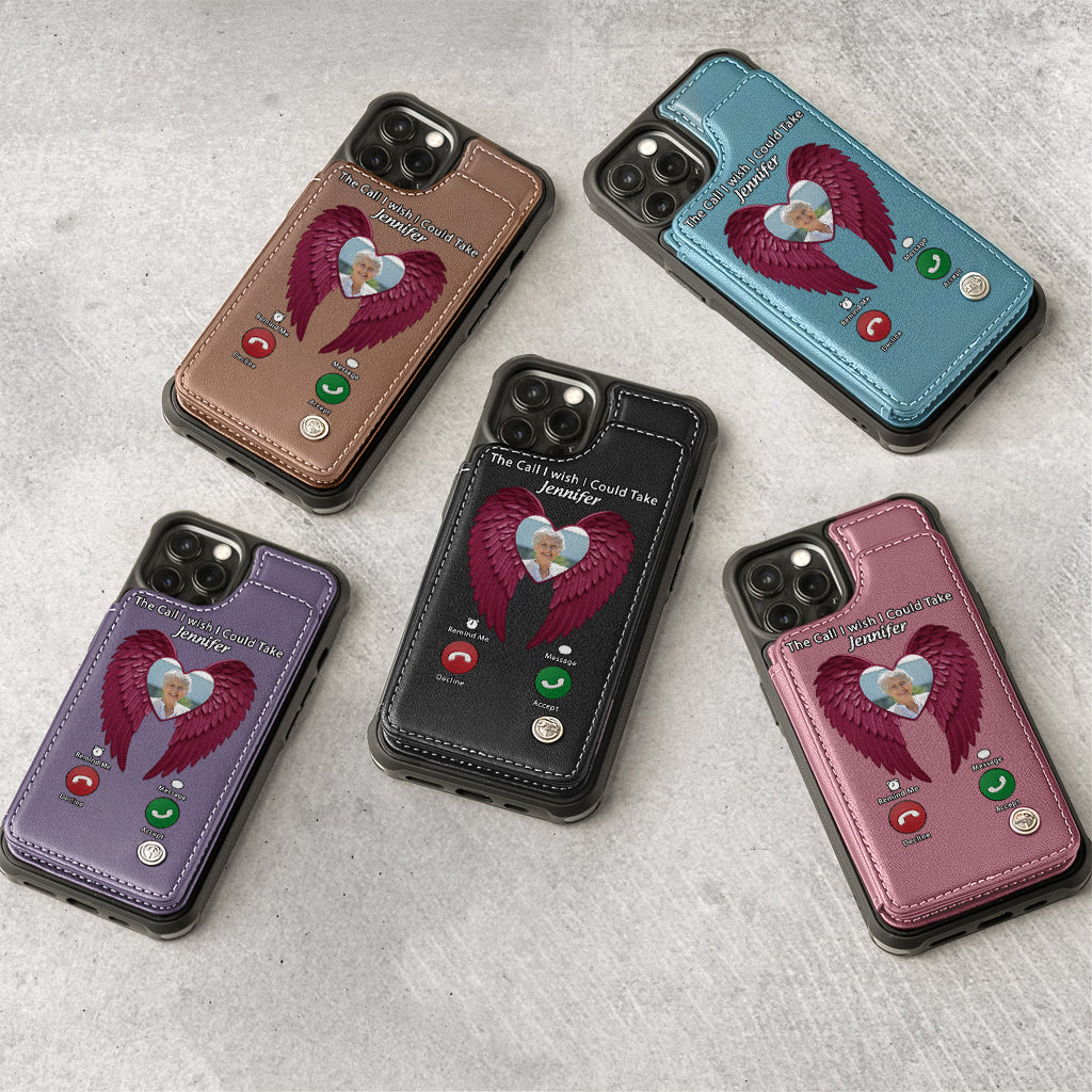 The Call I Wish I Could Take - Personalized Memorial Wallet Phone Case
