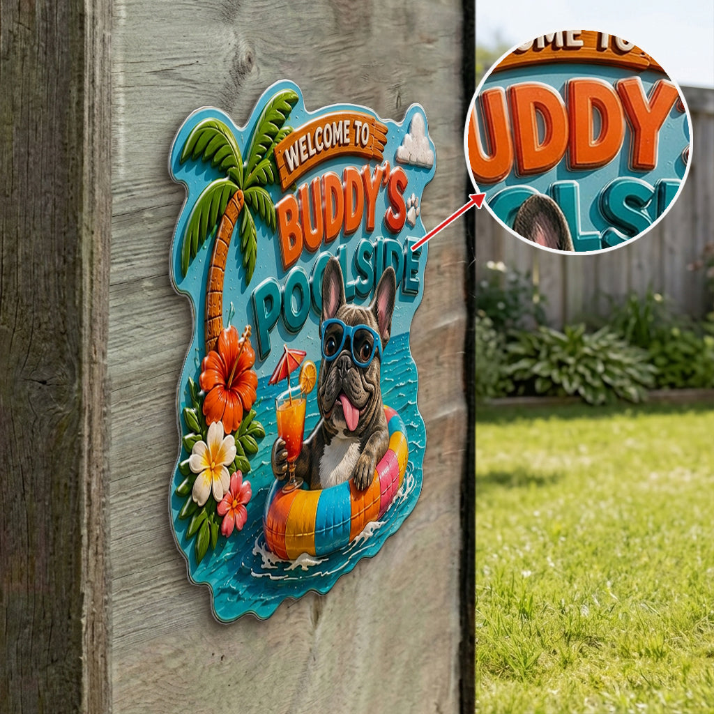 Welcome To My Pool Funny Pet - Personalized Dog 3D Printed Cut Metal Sign