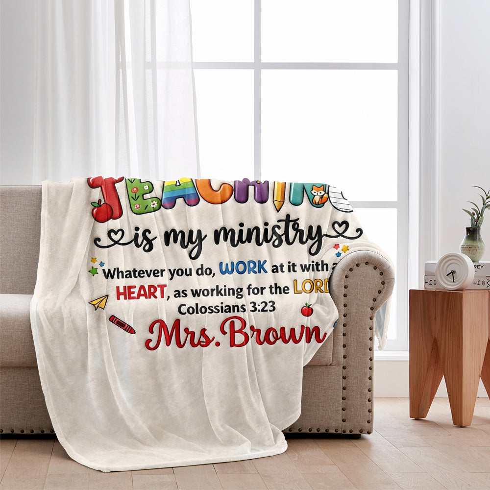 Teaching Is My Ministry - Personalized Teacher Blanket