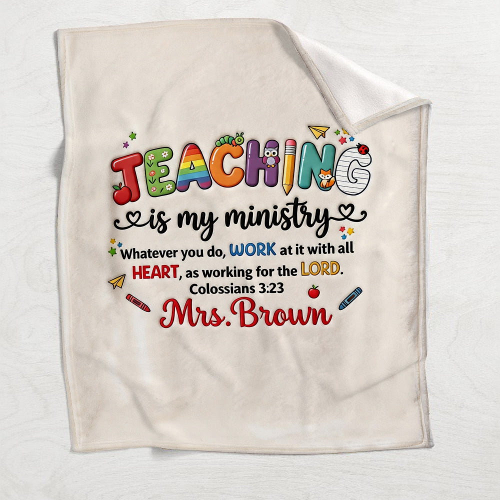 Teaching Is My Ministry - Personalized Teacher Blanket