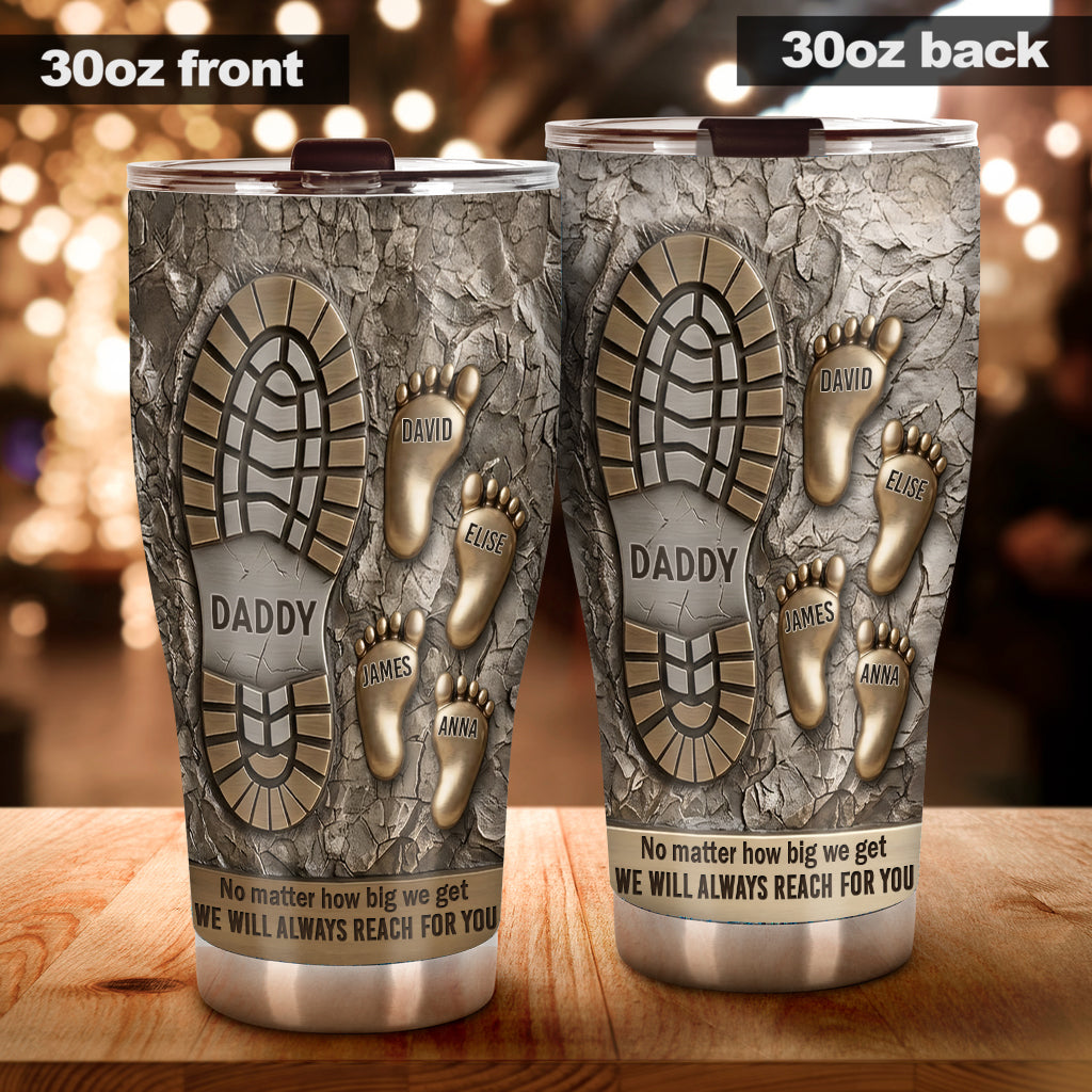 We Will Always Reach For You - Personalized Father Tumbler