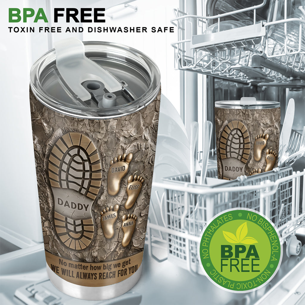 We Will Always Reach For You - Personalized Father Tumbler