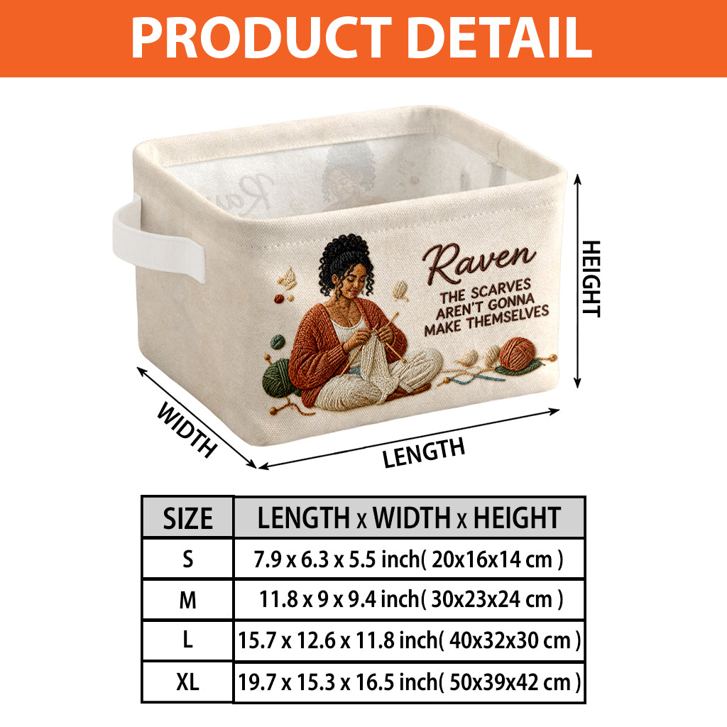 The Scarves Aren't Gonna Make Themselves - Personalized Knitting Rectangle Storage Basket