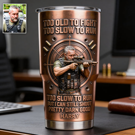 Old Man But Still Can Shoot - Personalized Veteran Tumbler