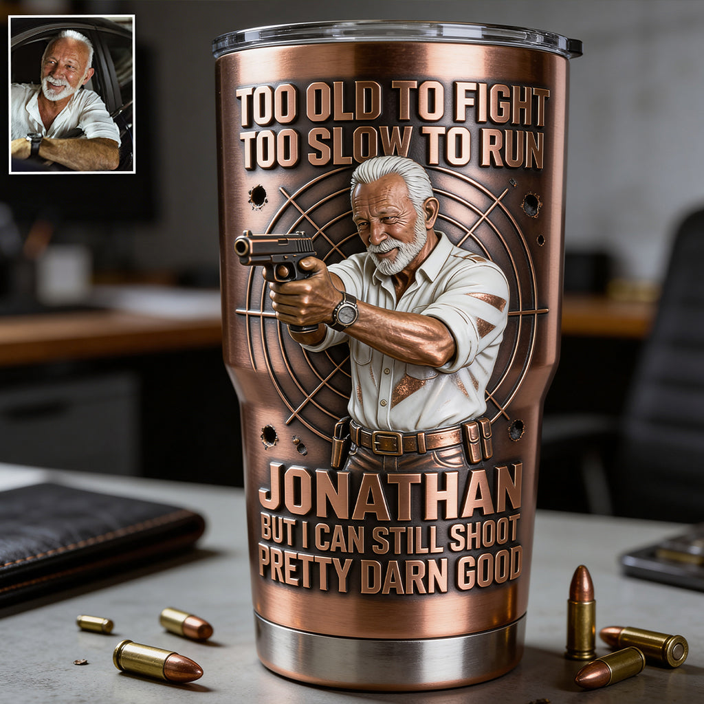 Old Man But Still Can Shoot - Personalized Veteran Tumbler