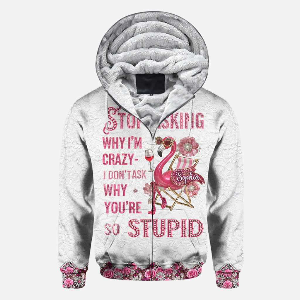 Stop Asking Why I'm Crazy - Personalized Flamingo All Over Shirt