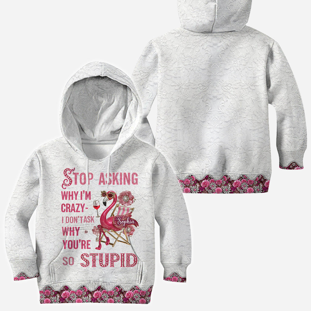 Stop Asking Why I'm Crazy - Personalized Flamingo All Over Shirt