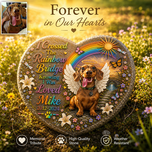 Dog Memorial, I Crossed The Rainbow Bridge - Personalized Dog Heart Shaped Stone