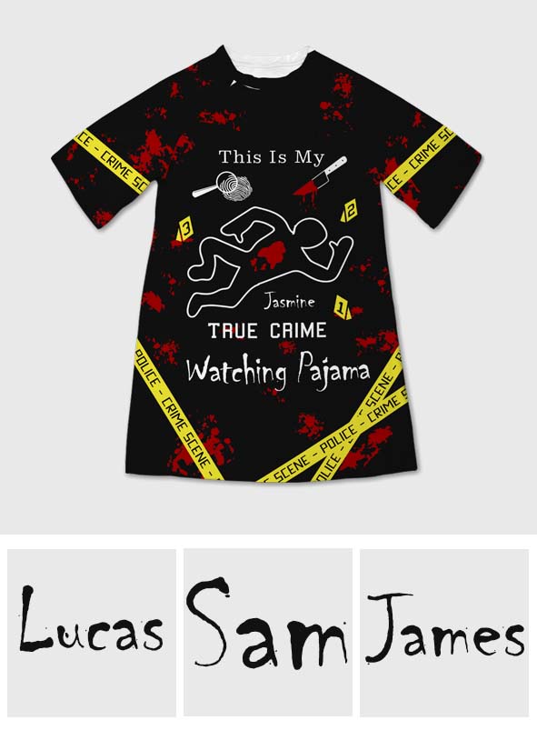 This Is My True Crime Watching Pajama - Personalized True Crime Sleep T-shirt Dress