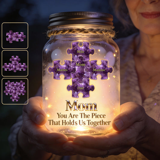 You Are The Piece That Hold Us Together - Personalized Mother Mason Jar Light