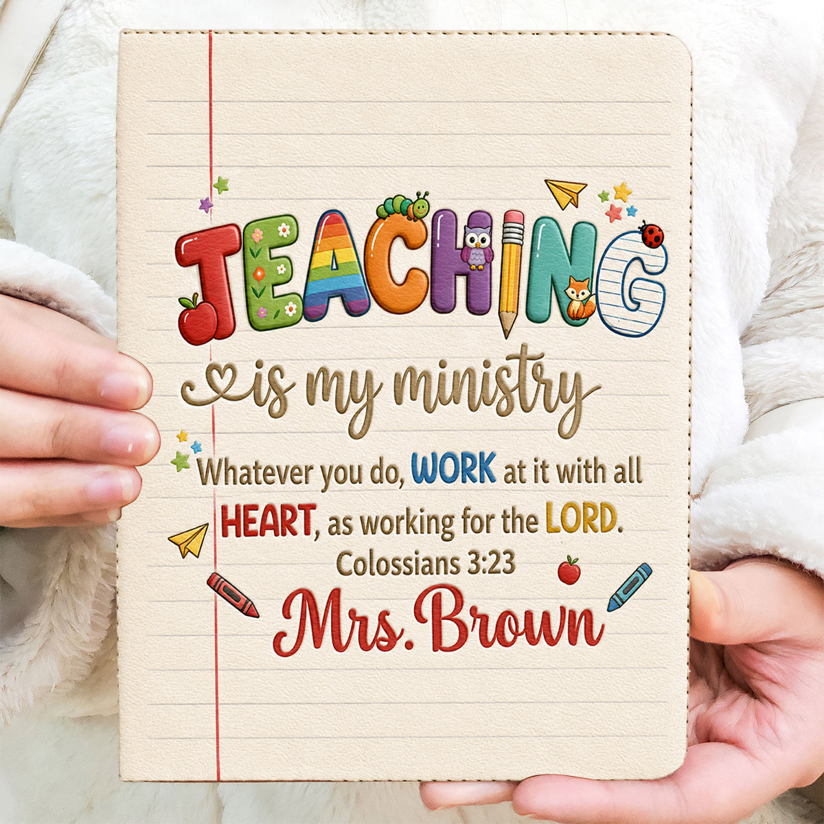 Teaching Is My Ministry - Personalized Teacher Leather Journal
