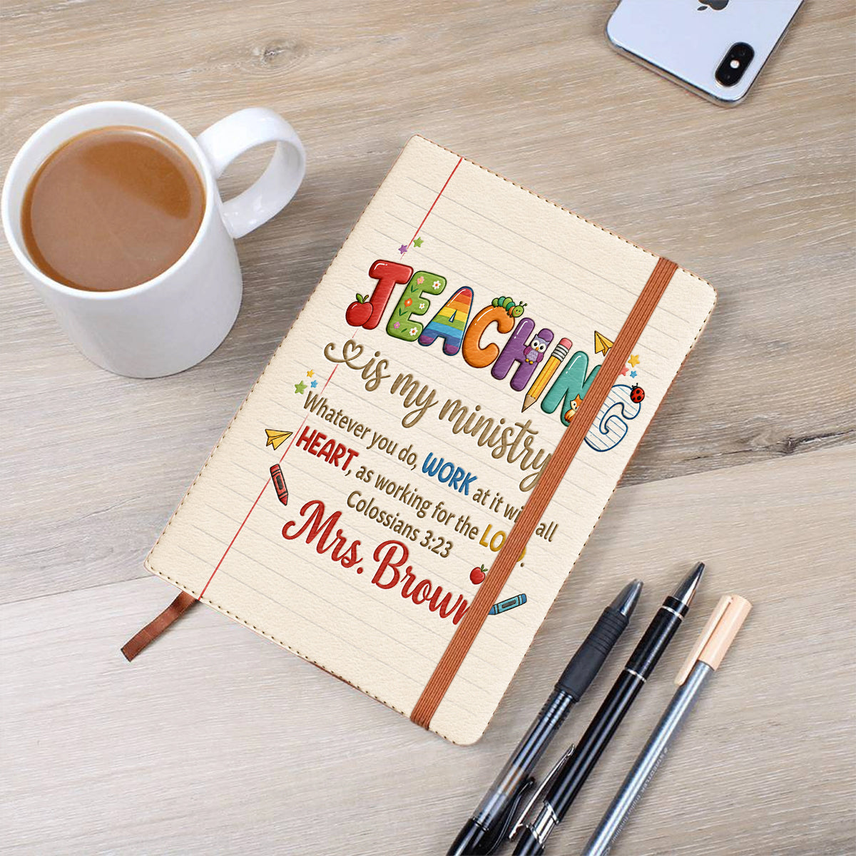 Teaching Is My Ministry - Personalized Teacher Leather Journal
