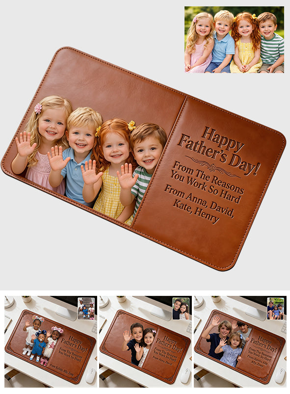 Reasons You Have To Work - Personalized Father Mouse Pad