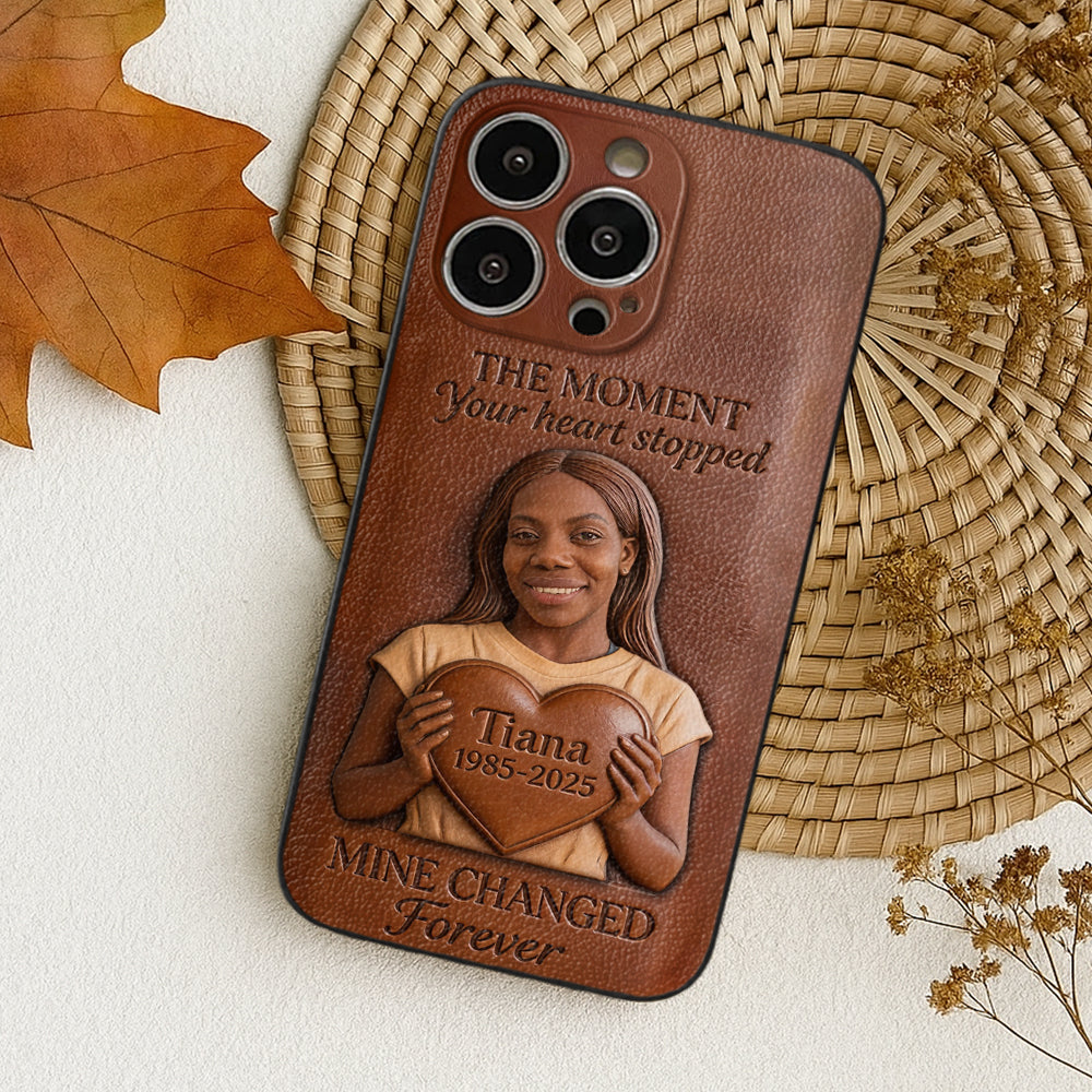 The Moment Your Heart Stopped - Personalized Memorial 3D Embossed Leather Phone Case