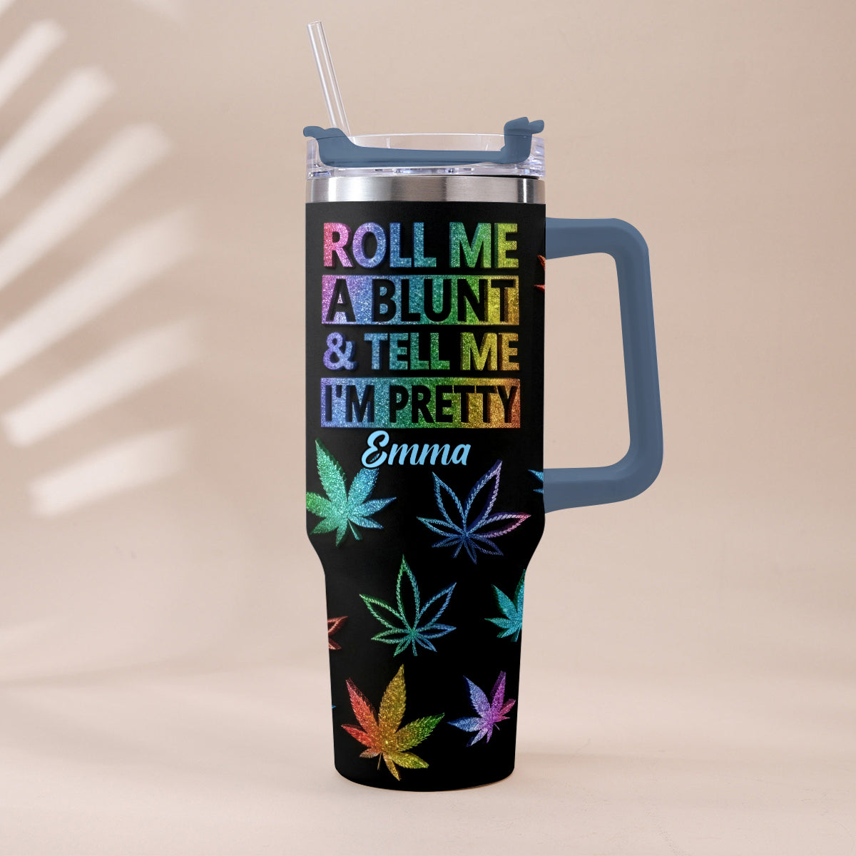 Tell Me I'm Pretty - Personalized Weed Tumbler With Plush Charm