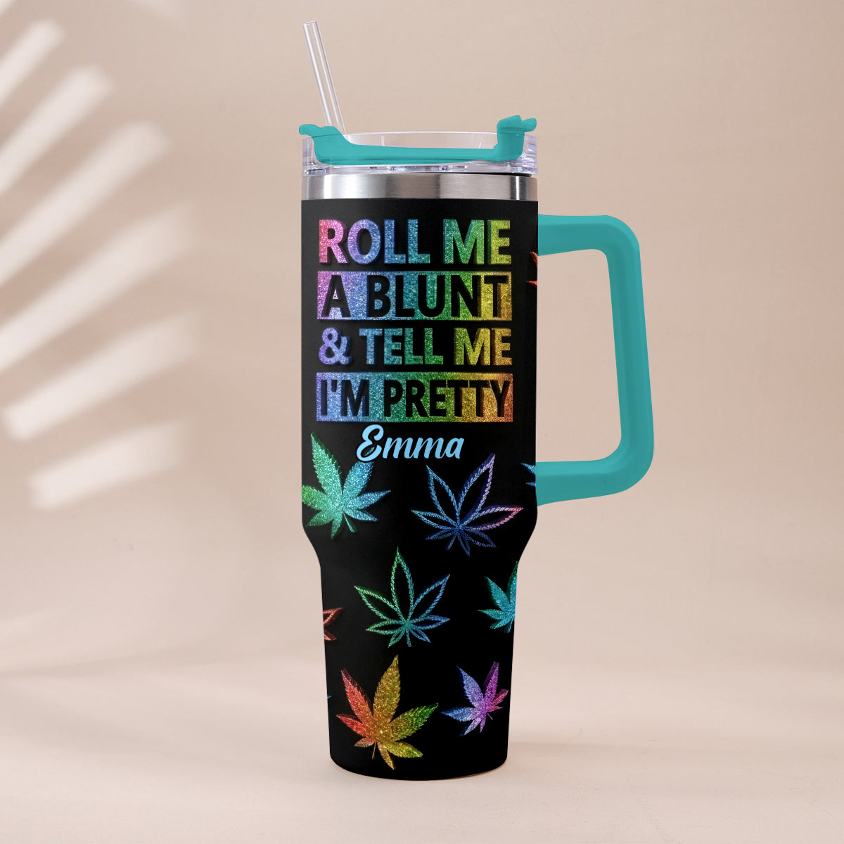 Tell Me I'm Pretty - Personalized Weed Tumbler With Plush Charm