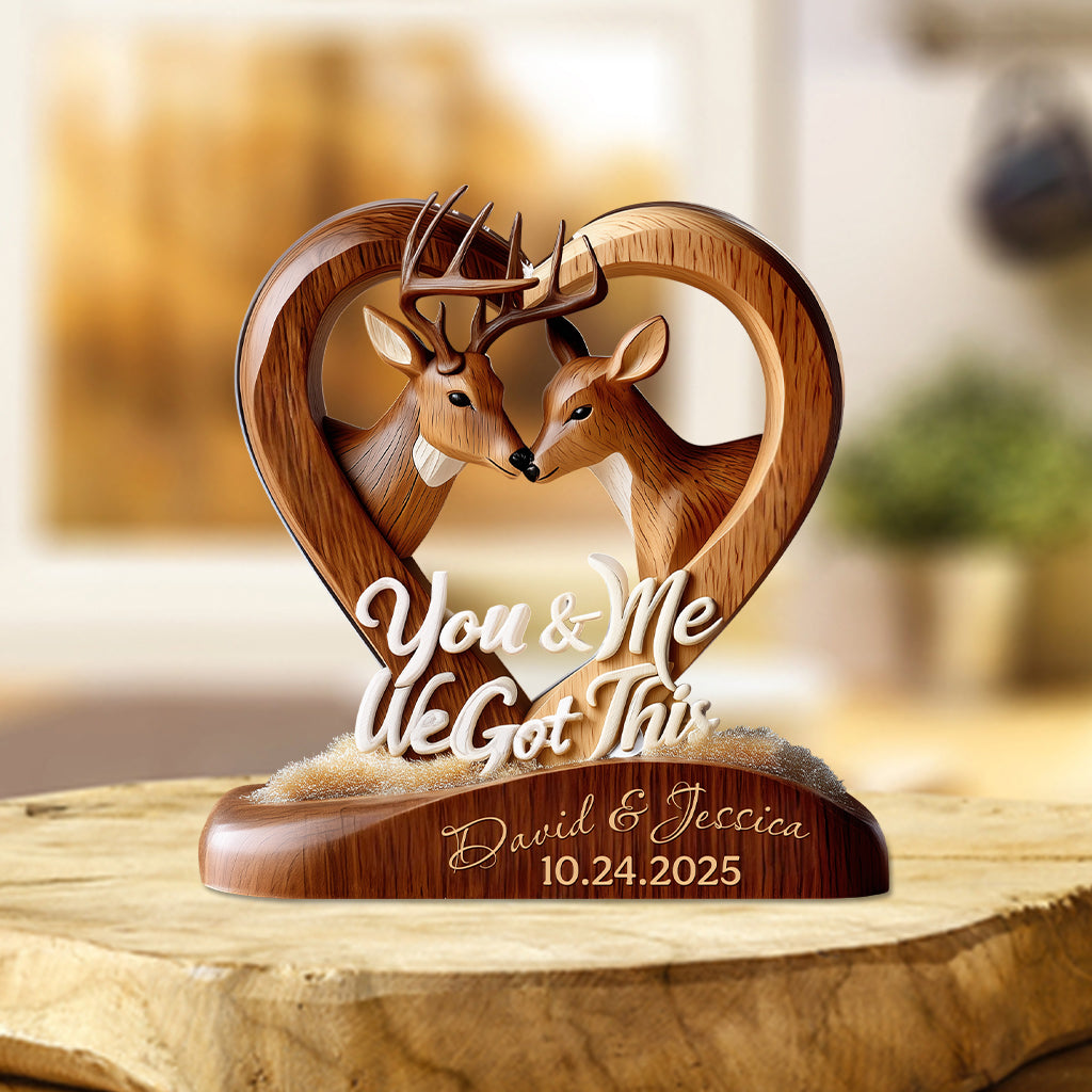 You And Me We Got This - Personalized Hunting Custom Shaped Acrylic Plaque