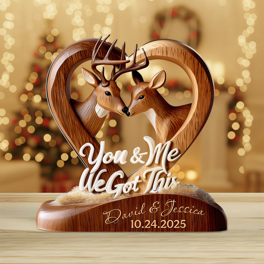 You And Me We Got This - Personalized Hunting Custom Shaped Acrylic Plaque