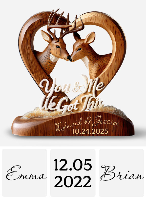 You And Me We Got This - Personalized Hunting Custom Shaped Acrylic Plaque