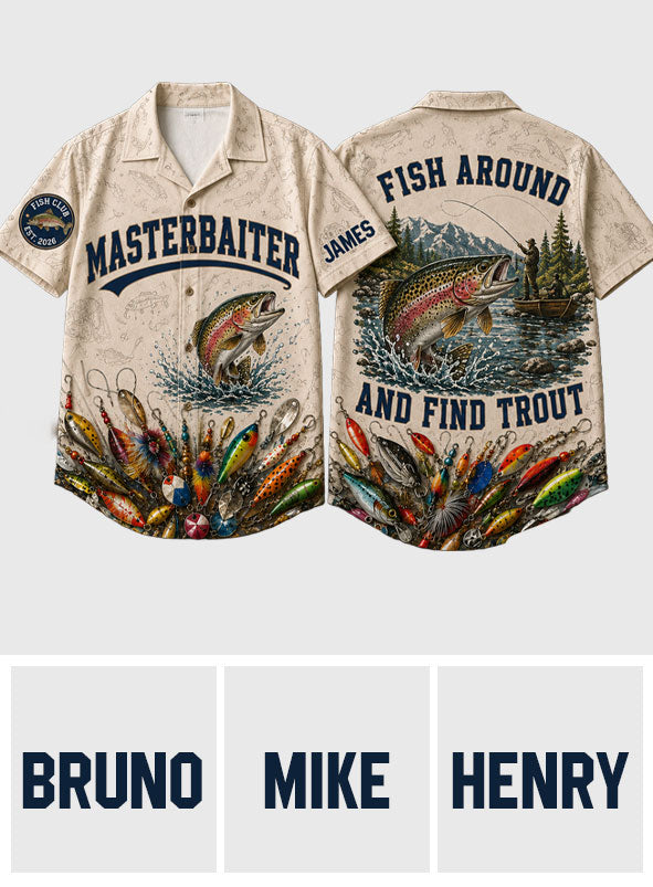 Fish Around And Find Trout - Personalized Fishing Hawaiian Shirt