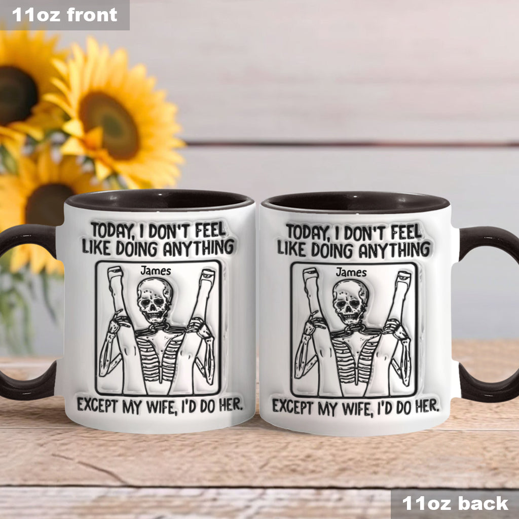 Today I Don't Feel Like Doin' Anything - Personalized Skull Accent Mug