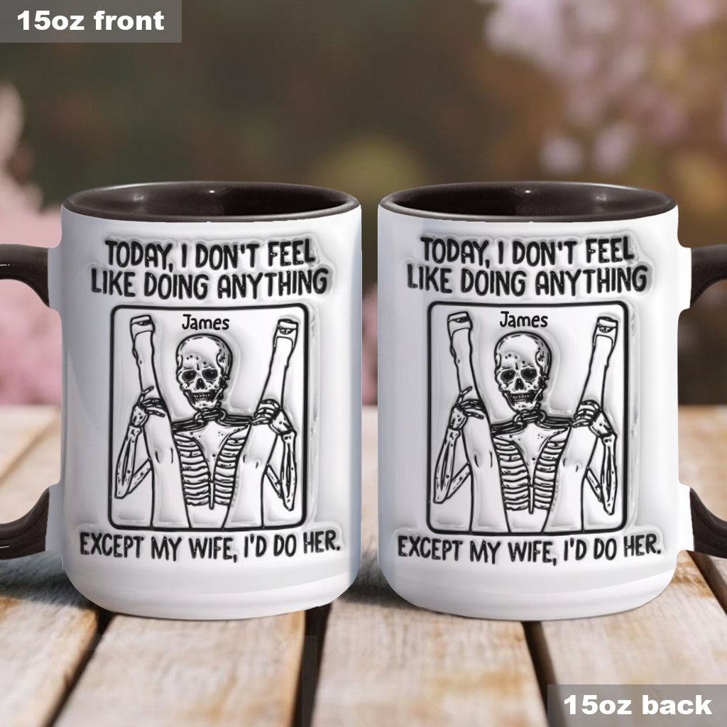 Today I Don't Feel Like Doin' Anything - Personalized Skull Accent Mug