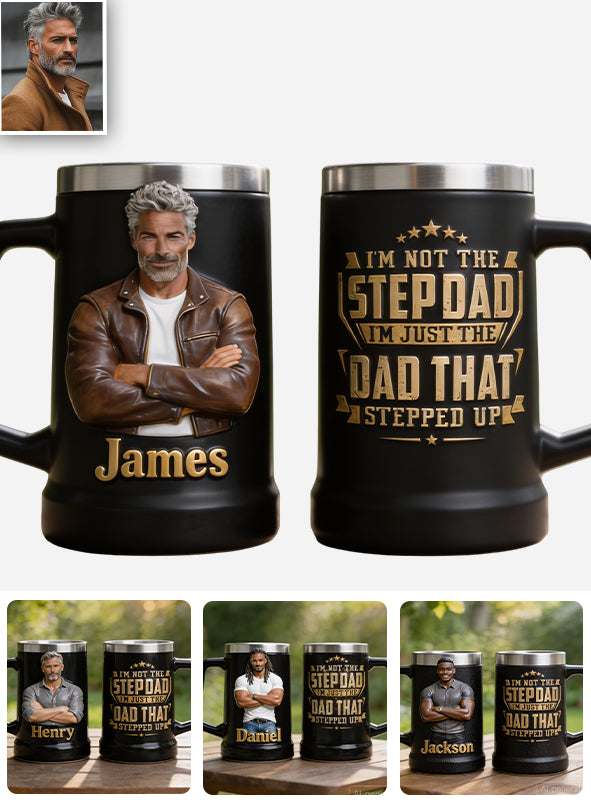 Just The Dad That Stepped Up - Personalized Step Dad Beer Stein