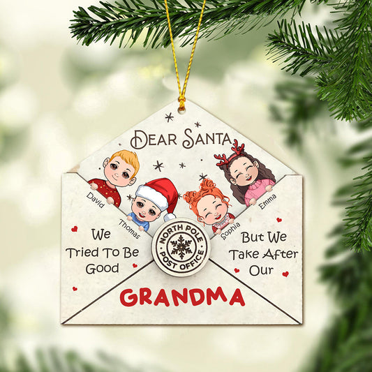 Dear Santa We Tried To Be Good - Personalized Grandma Ornament
